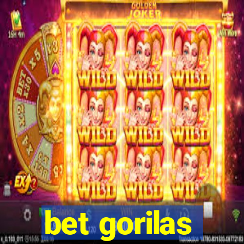 bet gorilas